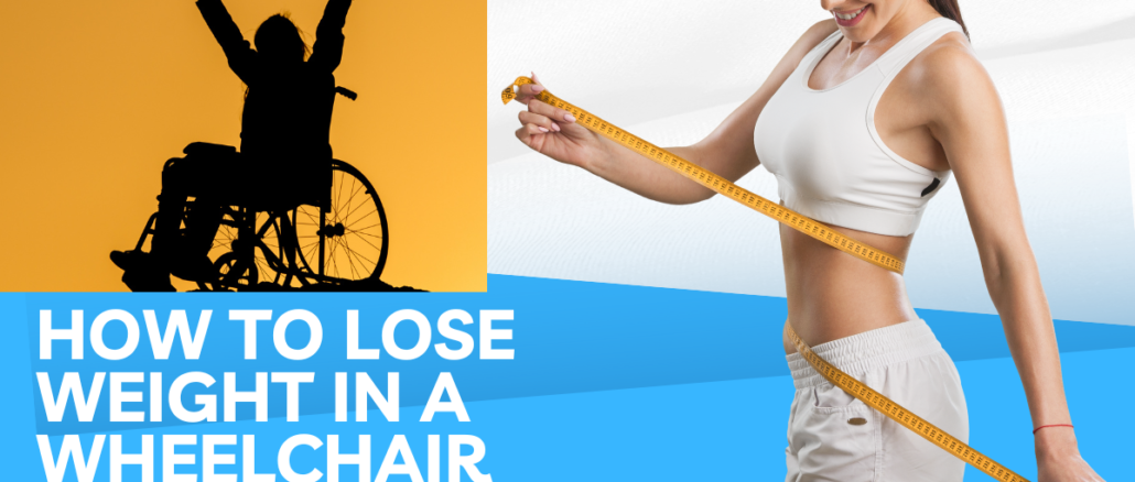 How To Lose Weight in a Wheelchair