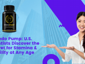 Endo Pump: U.S. Scientists Discover the Secret for Stamina & Virility at Any Age