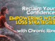 Reclaim Your Confidence: Empowering Weight Loss Strategies with Chronic Illness