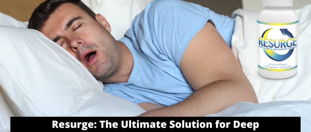 Resurge The Ultimate Solution for Deep Sleep and Weight Loss