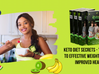 Keto Diet Secrets - Your Path to Effective Weight Loss and Improved Health