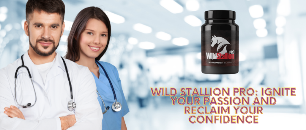 Wild Stallion Pro: Ignite Your Passion and Reclaim Your Confidence