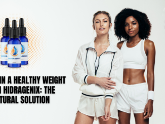 Maintain a Healthy Weight with Hidragenix The Natural Solution