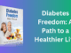 Diabetes Freedom: A Path to a Healthier Life