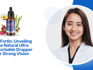 EyeFortin Unveiling the Natural Ultra Absorbable Dropper for Strong Vision