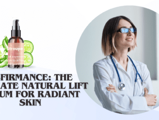 ReFirmance: The Ultimate Natural Lift Serum for Radiant Skin
