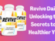 Revive Daily: Unlocking the Secrets to a Healthier You!