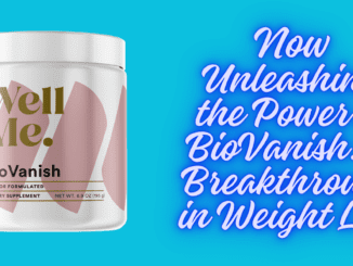 Unleashing the Power of BioVanish™: A Breakthrough in Weight Loss