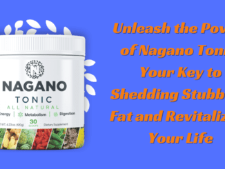 "Discover the Life-Changing Secret: Transform Your Body and Thrive with Nagano Tonic - Start Your Journey to a New You Today!"