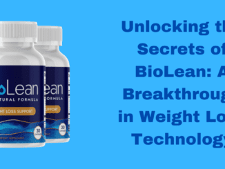 Unlocking the Secrets of BioLean: A Breakthrough in Weight Loss Technology