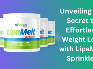 Unveiling the Secret to Effortless Weight Loss with LipaMelt Sprinkles