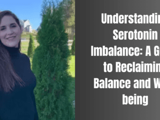 Understanding Serotonin Imbalance: A Guide to Reclaiming Balance and Well-being