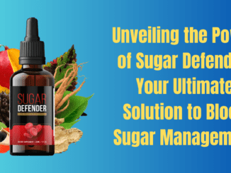 Unveiling the Power of Sugar Defender: Your Ultimate Solution to Blood Sugar Management