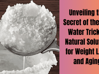 Unveiling the Secret of the Salt Water Trick: A Natural Solution for Weight Loss and Aging