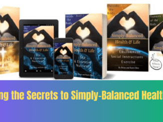 Unveiling the Secrets to Simply-Balanced Health & Life