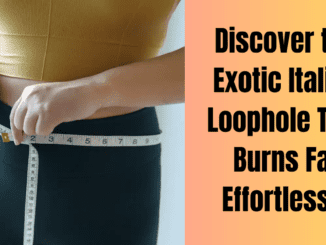 Discover the Exotic Italian Loophole That Burns Fat Effortlessly